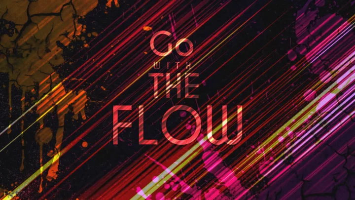 黑色背景上交错分布着红色、粉色和橙色的霓虹线条，中间写有“GO WITH THE FLOW”字样。